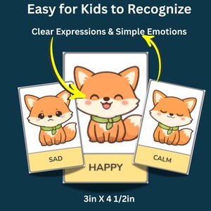 May include: Educational flashcards for kids featuring cartoon foxes expressing emotions: sad, happy, and calm. The cards are labeled with the emotion words and measure 3 inches by 4.5 inches. The text "Easy for Kids to Recognize" is at the top.