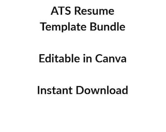 May include: White background with black text that reads "ATS Resume Template Bundle", "Editable in Canva", and "Instant Download". The text is centered and in a sans-serif font.