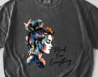 Inspirational Quote T-Shirt, Artistic Woman Portrait Tee, Mental Health Shirt, Aesthetic Graphic Tee, Self Love Gift, Womens Shirt