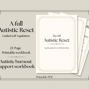 May include: A stack of printable workbooks titled "A full Autistic Reset" and "The full Autistic Reset." The workbooks are cream-colored with gold accents and text. The text includes "Guided self-regulation," "22-Page Printable workbook," and "Autistic burnout support workbook."