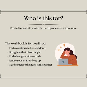 May include: A beige graphic with the text "Who is this for?" and a list of characteristics. An illustration shows a person with their head in their hand, next to a laptop. The text says the workbook is for autistic adults.