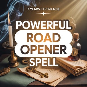 May include: An image with the text "POWERFUL ROAD OPENER SPELL" in white and brown. A lit candle, a key, a potion bottle, and aged paper are also visible. The text "7 YEARS EXPERIENCE" is at the top.