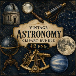 May include: A digital clipart bundle featuring astronomy-themed illustrations including an observatory, magnifying glass, telescope, celestial globe, sextant, moon, and planet. The central label reads VINTAGE ASTRONOMY CLIPART BUNDLE 42 PNG.