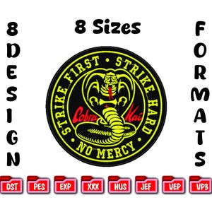 Puede incluir: Un parche circular con una cobra amarilla sobre un fondo negro, con el texto "STRIKE FIRST, STRIKE HARD, NO MERCY". La imagen también incluye el texto "8 Sizes, 8 Design, Formats" e iconos de varios formatos de archivo.