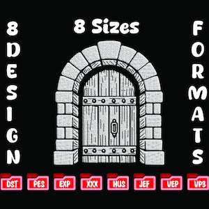 May include: Black graphic with a white illustration of a wooden door within a stone archway. Text includes "8 Sizes", "8 Design", and "Formats". Below are file format icons: DST, PES, EXP, XXX, HUS, JEF, VEP, and VP3.