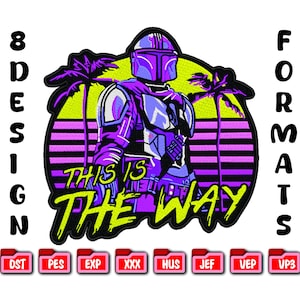 Puede incluir: Parche bordado con un personaje mandaloriano morado y azul con el texto "THIS IS THE WAY" en amarillo. El diseño incluye una puesta de sol retro y palmeras. Incluye 8 formatos de diseño.