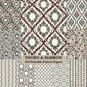 May include: A collection of 163 printable pattern papers titled THORN & MARROW, featuring various designs including black and white damask, intricate floral vines, thorny branches, and geometric motifs in shades of cream, black, and deep red.