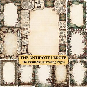 May include: A collection of printable journaling pages titled The Antidote Ledger, featuring vintage-style borders with botanical illustrations, scientific diagrams, chemical glassware, specimen labels, and alchemical symbols on aged paper.