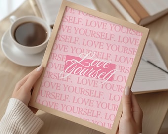 Love Yourself Pink Quote Poster, Feminine Affirmation Wall Art (Digital Download)