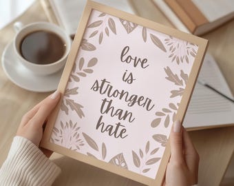 Love Is Stronger Than Hate Printable Wall Art – Neutral Boho Quote Print – Minimalist Inspirational Typography – Beige Digital Download