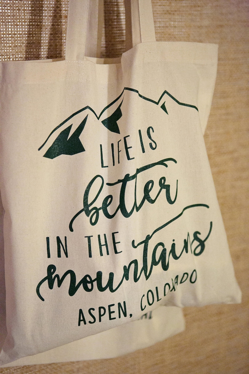 Mountain Party Canvas Tote Custom Tote Custom Bags Mountain Totes Totes Event Totes Favor Bags Life is Better in the Mountains 1651
