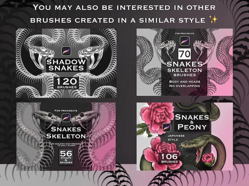 May include: A digital collection of four Procreate brush sets featuring snake and skeleton illustrations. The text includes Shadow Snakes 120 Brushes, 70 Snakes Skeleton Brushes, Snakes Skeleton 56 Stamps & Brushes, and Snakes & Peony 106 Brushes.