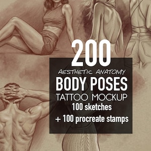 May include: A sepia-toned illustration featuring sketches of human figures in various poses. The image includes the text "200 Aesthetic Anatomy Body Poses Tattoo Mockup" with details of 100 sketches and 100 Procreate stamps.