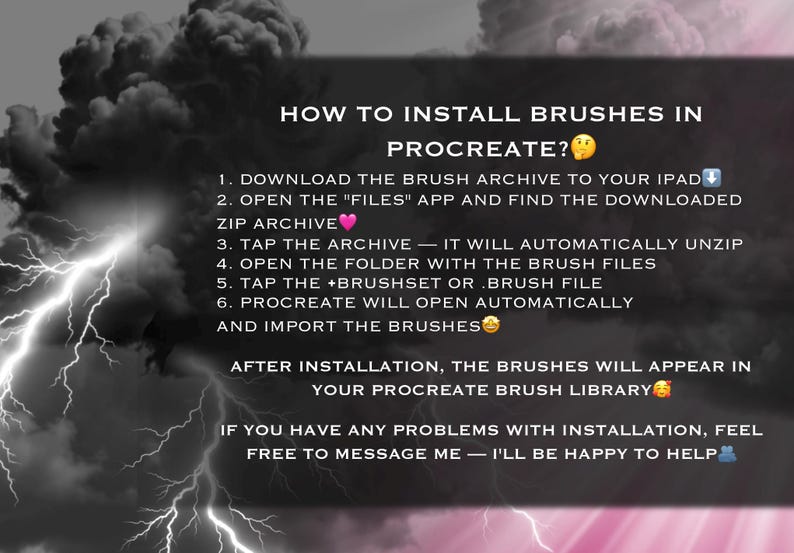 May include: A digital instructional graphic with a dark, stormy sky background featuring white lightning bolts. The text provides a six-step guide on how to install brushes in Procreate, including instructions to download, unzip, and import files.