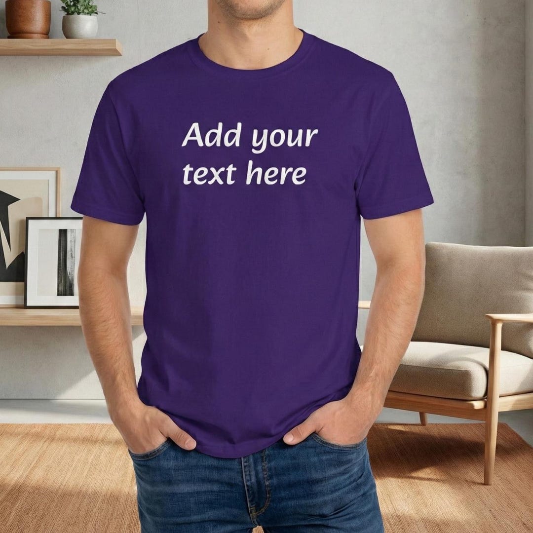 Add Your Text Here T-shirt, Custom Text Shirt, Personalized Design Tee ...