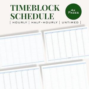 May include: Four white timeblock schedule pages with blue accents. The text "TIMEBLOCK SCHEDULE" is at the top, with "HOURLY | HALF-HOURLY | UNTIMED" below. A green circle indicates "4x PAGES". The pages are designed for time management.