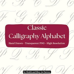 May include: A digital graphic featuring a classic calligraphy alphabet in a light gray color, with individual letters subtly visible on a cream background. A burgundy banner displays the words "Classic Calligraphy Alphabet". The text "Hand Drawn - Transparent PNG - High Resolution" is also present.