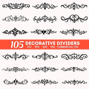 May include: A collection of 105 decorative dividers in black, featuring various ornate scroll and flourish designs. The image includes the text "105 Decorative Dividers" with file type options: SVG, PNG, DXF, PDF, and commercial use.