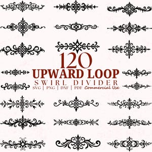 May include: A collection of 120 black swirl divider designs with ornate, symmetrical patterns. The text "120 Upward Loop Swirl Divider" is displayed in a dark red color. The designs are available in SVG, PNG, DXF, and PDF formats for commercial use.