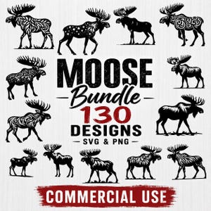 May include: A digital graphic collection featuring 130 moose designs in black and white. The text reads MOOSE BUNDLE 130 DESIGNS SVG & PNG COMMERCIAL USE. The image displays various moose silhouettes with intricate patterns, stars, and solid black fills.