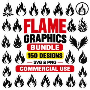 May include: A digital collection of black flame graphics featuring various fire shapes, including a phoenix and campfire icons. The central text reads FLAME GRAPHICS BUNDLE 150 DESIGNS SVG & PNG COMMERCIAL USE, presented in bold red, black, and yellow blocks.