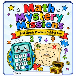 Könnte beinhalten: Ein farbenfrohes Arbeitsblatt mit dem Titel Math Mystery Missions 2nd Grade Problem Solving Fun. Es zeigt einen lächelnden türkisfarbenen Taschenrechner, eine Schatzkarte mit Pfad, eine goldene Schatztruhe sowie verschiedene Mathe-Symbole.