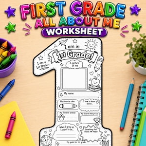 May include: A black and white printable worksheet shaped like the number one with the text First Grade All About Me. The worksheet includes sections for a photo, name, favorite color, animal, and goals, surrounded by various school-themed doodles.