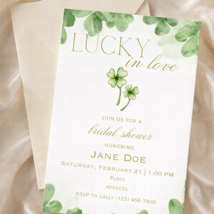 May include: A bridal shower invitation with the text "LUCKY in love" and green shamrock accents. The invitation is addressed to Jane Doe, with the date and time of the event. An envelope is included.