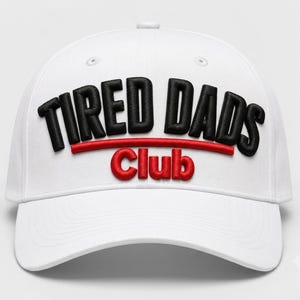 May include: A white baseball cap featuring the text TIRED DADS in raised black embroidery, a horizontal red embroidered line, and the word Club in raised red embroidery centered below the line on the front panel of the hat.