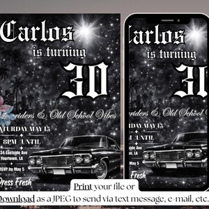 May include: Black and white invitation design for a 30th birthday party. The invitation features the name "Carlos" in a stylized font, the number "30", and a classic car graphic. The text includes event details and the phrase "Lowriders & Old School Vibes".