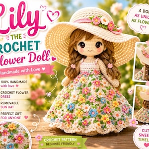 May include: A crochet doll named Lily wearing a wide-brimmed straw-colored hat adorned with pink and white flowers and a dress covered in colorful crocheted flowers. The doll has long brown hair, large dark eyes, and a small smile.