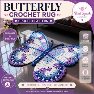 May include: A butterfly-shaped crochet rug pattern titled BUTTERFLY CROCHET RUG by Sheet Spark Creations. The rug features a color palette of dark blue, light blue, purple, and white yarn. The design includes detailed instructions and a guide.