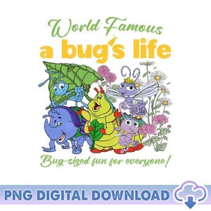 May include: A colorful graphic featuring cartoon insects from "A Bug's Life" with the text "World Famous a bug's life" and "Bug-sized fun for everyone!". The image includes a blue rhino-like bug, a green leaf, and various other insects.