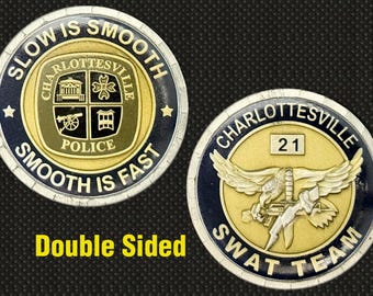 Charlottesville Police SWAT Team 21 "Slow Is Smooth" Challenge Coin - 4L