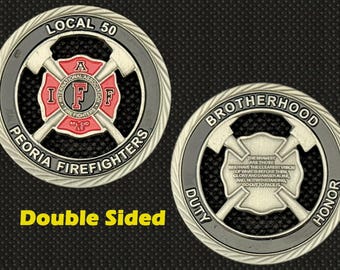 Peoria Firefighters Local 50 (Brotherhood Duty Honor) Challenge Coin - 4L
