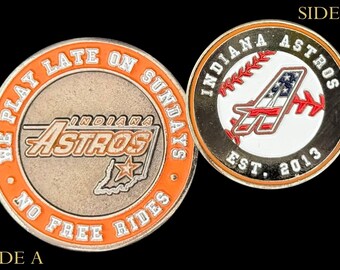 Indiana Astros "We Play Late on Sundays" Challenge Coin - 4F