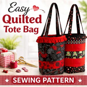 May include: Two quilted tote bags with black and red floral and geometric patterns. One bag has a red ruffle trim. The image includes the text "Easy Quilted Tote Bag" and "SEWING PATTERN".