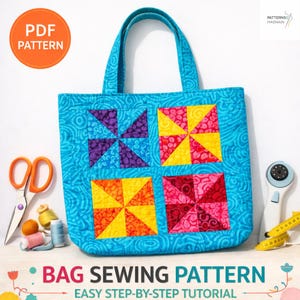 May include: A turquoise tote bag with a patchwork design featuring pinwheel squares in purple, yellow, orange, and pink. The bag has matching handles and the text "BAG SEWING PATTERN" and "EASY STEP-BY-STEP TUTORIAL".