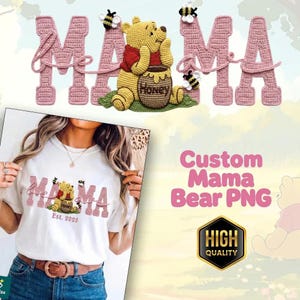 May include: A white t-shirt with a "Mama Bear" design featuring Winnie the Pooh and bees. The design includes the text "Est. 2025". Above the shirt is a crochet "MAMA" sign with Winnie the Pooh and bees.