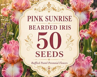 Pode incluir: Uma etiqueta decorativa cor de creme com texto vermelho escuro lendo PINK SUNRISE BEARDED IRIS 50 SEEDS Ruffled Pastel Perennial Flowers, centralizada sobre um fundo de flores de íris barbudas rosas e brancas e folhagem verde.