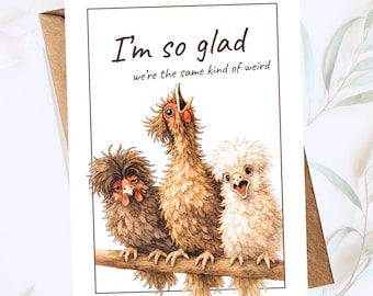 "Lustige Huhn Karte ""Same Kind of Weird"" Freundschaftsgruß (digitaler Download)"