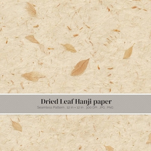 May include: A cream-colored Hanji paper featuring a seamless pattern of scattered dried leaves and fibrous plant inclusions. The text on the image reads: Dried Leaf Hanji paper, Seamless Pattern, 12 in x 12 in, 300 DPI, JPG, PNG.