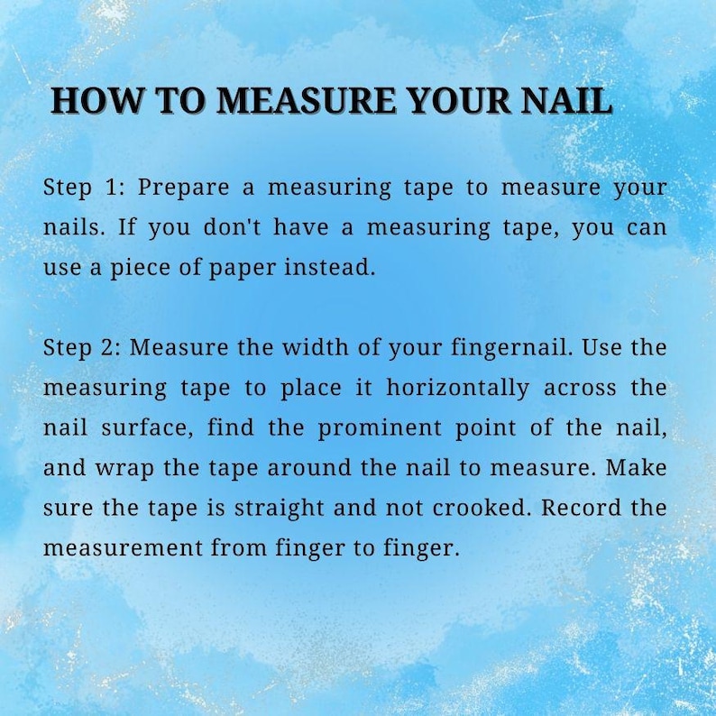 Pode incluir: Um fundo azul com texto branco que diz "HOW TO MEASURE YOUR NAIL". S&atilde;o fornecidas instru&ccedil;&otilde;es sobre como medir as unhas usando uma fita m&eacute;trica ou papel, enfatizando a coloca&ccedil;&atilde;o horizontal e a medi&ccedil;&atilde;o precisa.