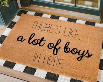 There's Like A Lot Of Boys In Here Doormat, Cute Door Mat, Funny Gift, Funny Welcome Mat, Mother's Day Gift, Family Doormat, Funny Door Mat,