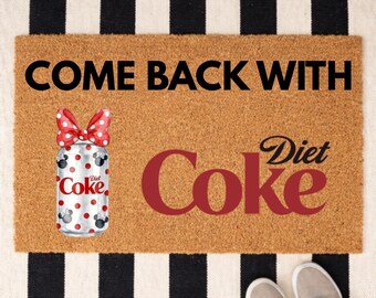 ComeBack With Diet Coke, Come Back Doormat, Soda Doormat, Funny Doormat, Front Door Mat, Custom Doormat, Personalized Doormat