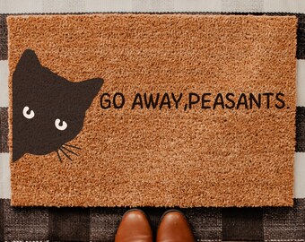 Funny Cat Doormat, Go Away Peasants Doormat, Cat Lover Doormat, Sassy Welcome Mat, Humor Front Door Mat Gift