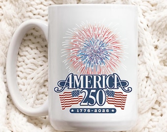 America 250 Mug • 1776–2026 Patriotic Coffee Mug • USA Independence Anniversary Cup • Fourth of July Gift • American Pride Mug