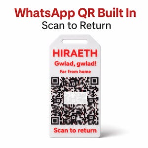 May include: A white tag with a QR code and the text "WhatsApp QR Built In Scan to Return." The tag also has the text "HIRAETH Gwlad, gwlad! Far from home Scan to return" in red.