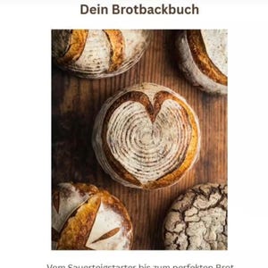 Brotliebe - Dein Brotbackbuch - Vom Sauerteigstarter bis zum perfekten Brot
