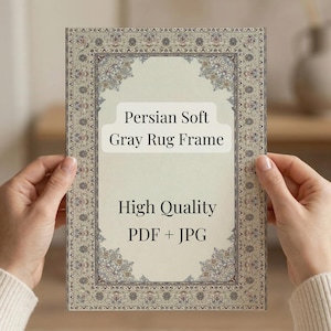 May include: A rectangular frame with a Persian rug design in shades of gray and beige. The text on the frame reads "Persian Soft Gray Rug Frame" and "High Quality PDF + JPG". The frame is held by two hands.